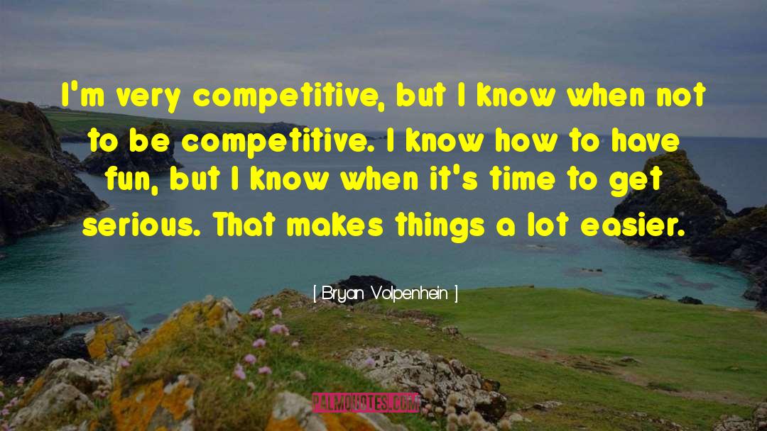 Motivational Competitive quotes by Bryan Volpenhein