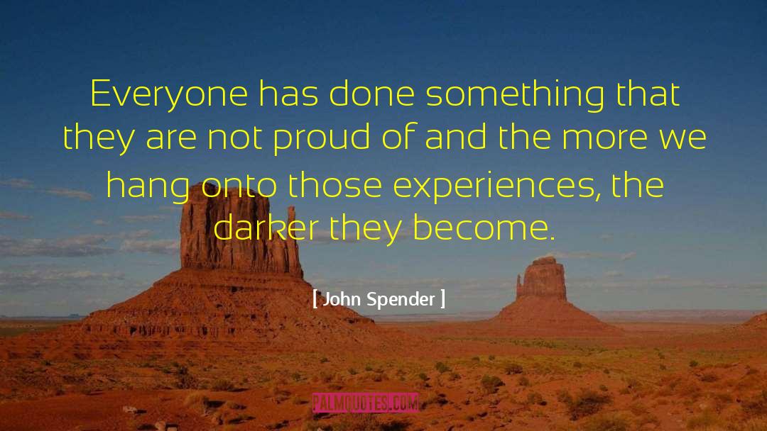 Motivational Enlightenment quotes by John Spender