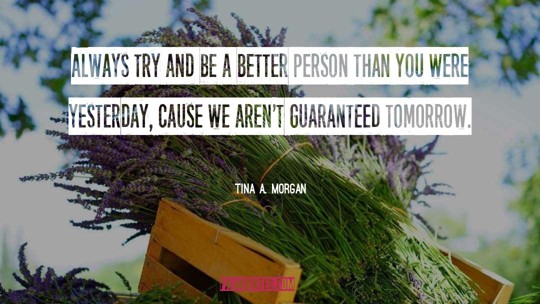 Motivational Enlightenment quotes by Tina A. Morgan