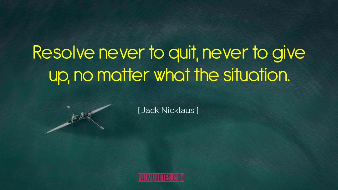 Motivational Golf quotes by Jack Nicklaus