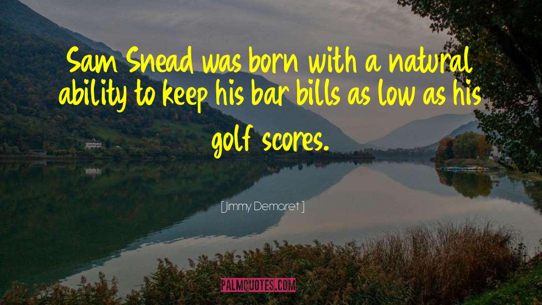 Motivational Golf quotes by Jimmy Demaret