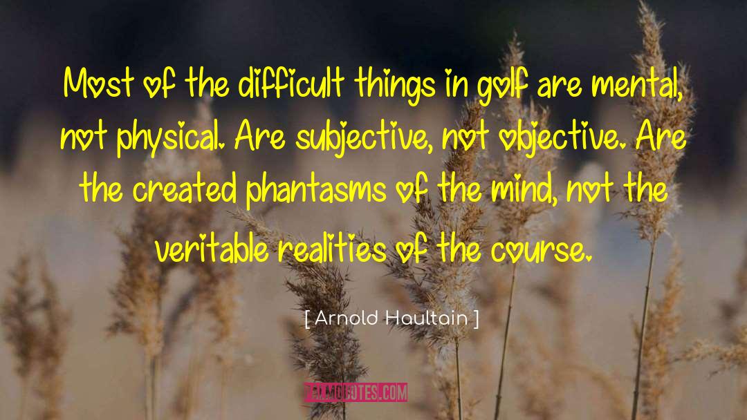 Motivational Golf quotes by Arnold Haultain