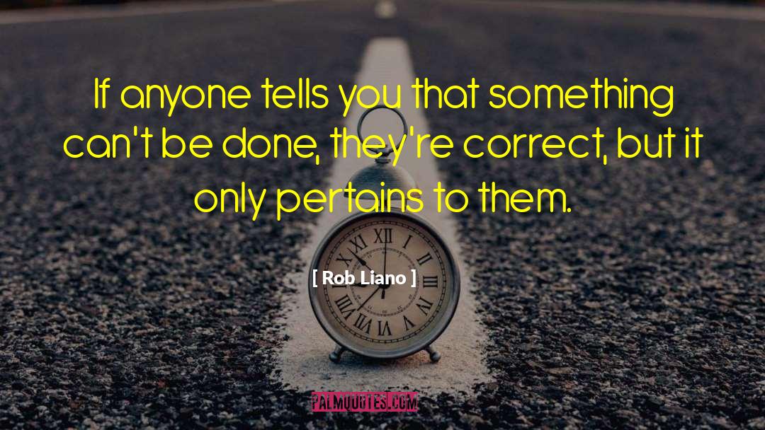 Motivational Individual quotes by Rob Liano