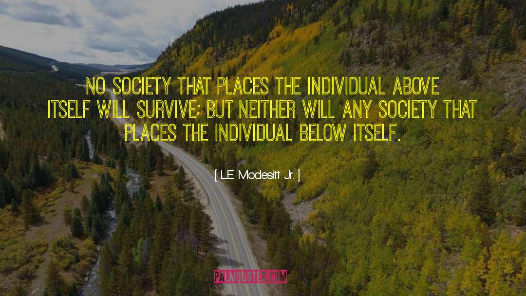 Motivational Individual quotes by L.E. Modesitt Jr.