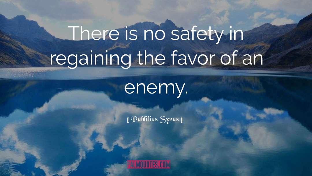 Motivational Safety Culture quotes by Publilius Syrus