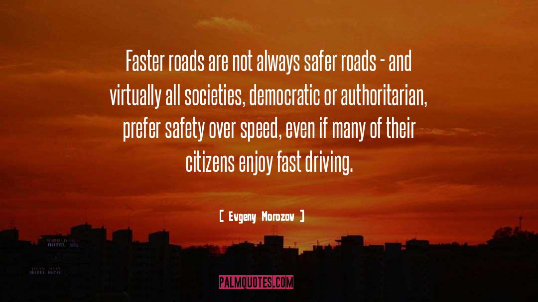 Motivational Safety Culture quotes by Evgeny Morozov