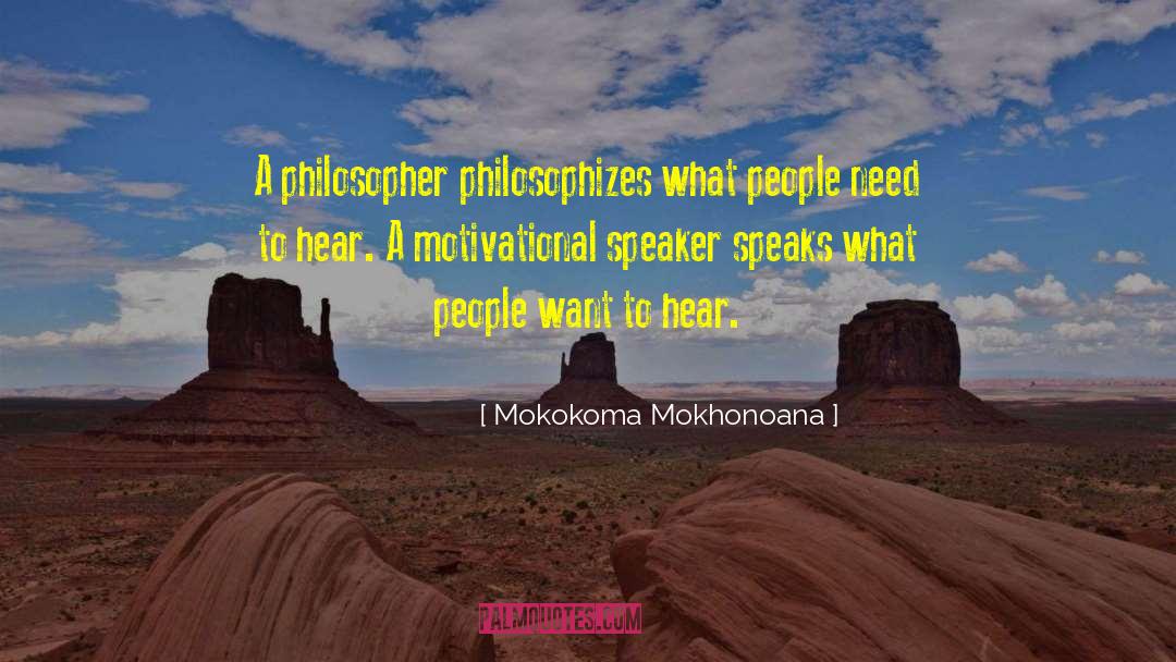 Motivational Speaker quotes by Mokokoma Mokhonoana