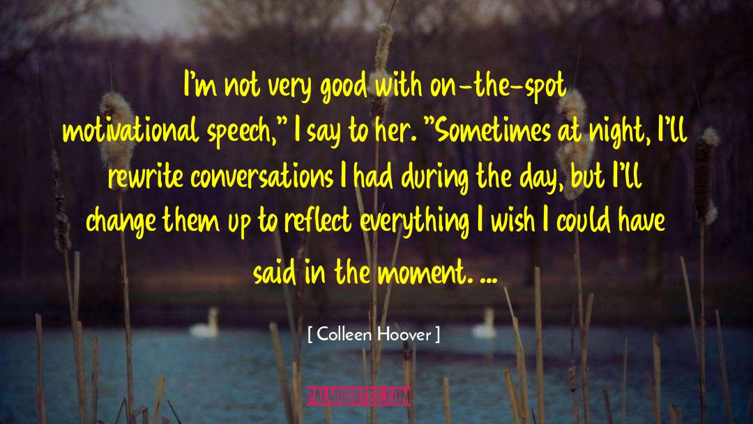 Motivational Speech quotes by Colleen Hoover