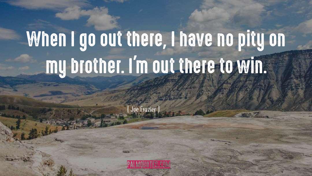 Motivational Sports quotes by Joe Frazier