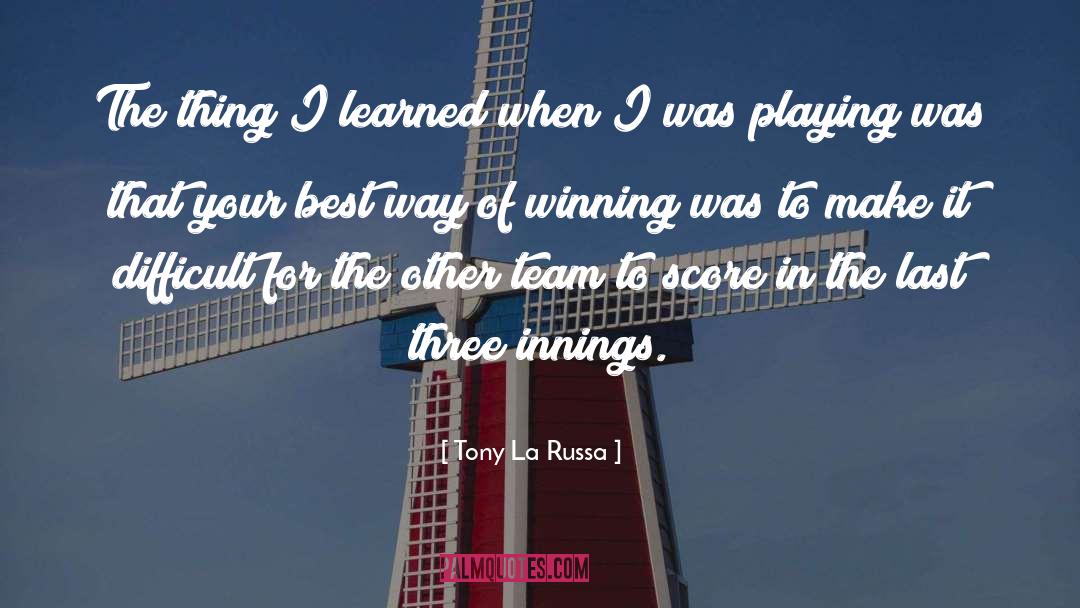 Motivational Sports Team quotes by Tony La Russa