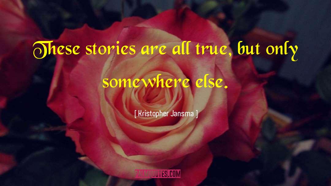 Motivational Stories quotes by Kristopher Jansma