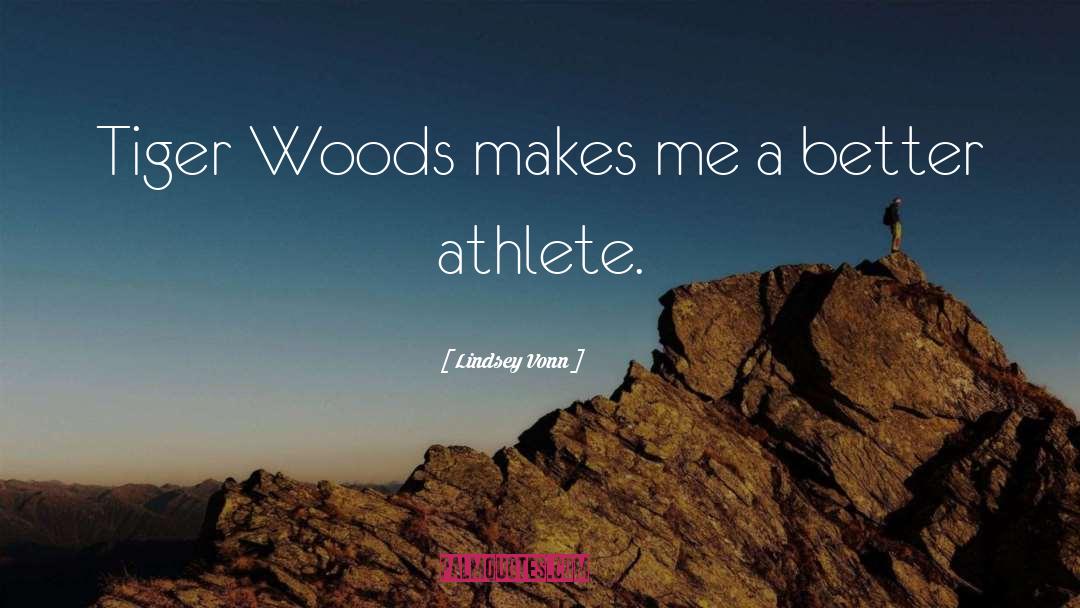 Motivational Tiger quotes by Lindsey Vonn