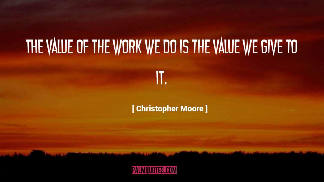 Motivational Work quotes by Christopher Moore