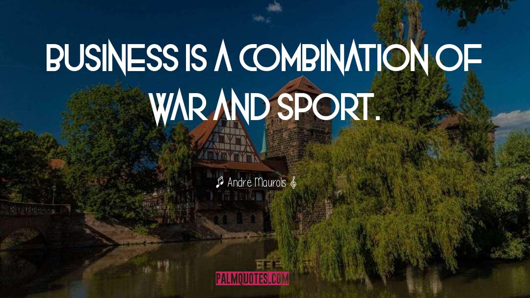 Motivational Wrestling quotes by Andre Maurois