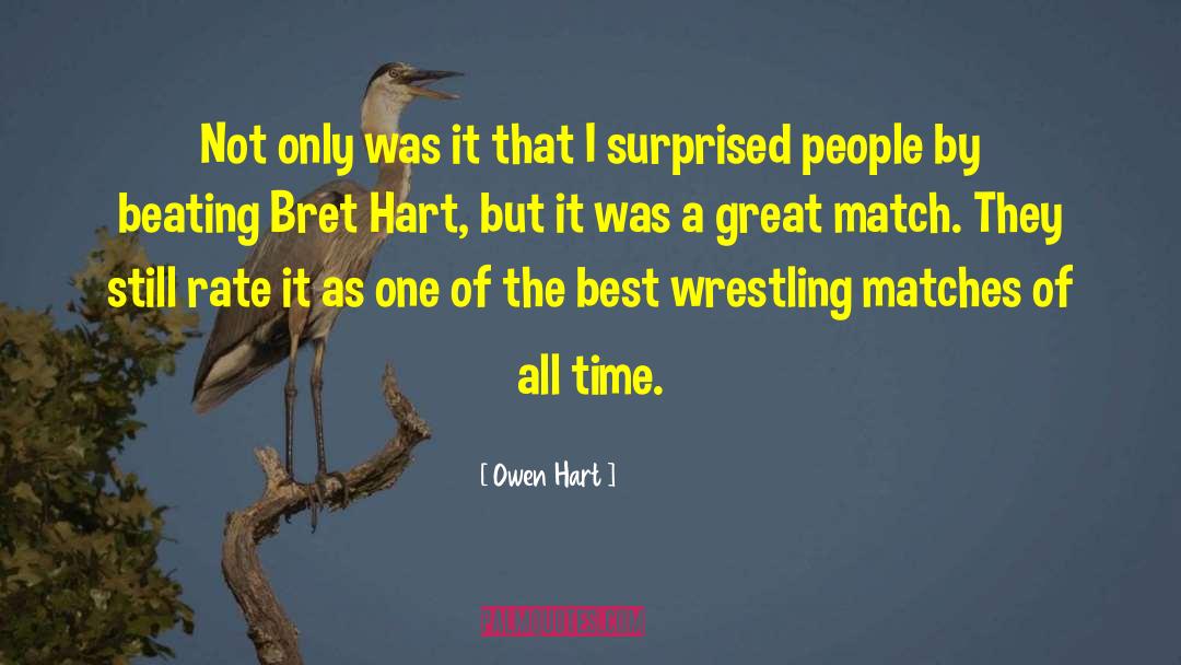 Motivational Wrestling quotes by Owen Hart
