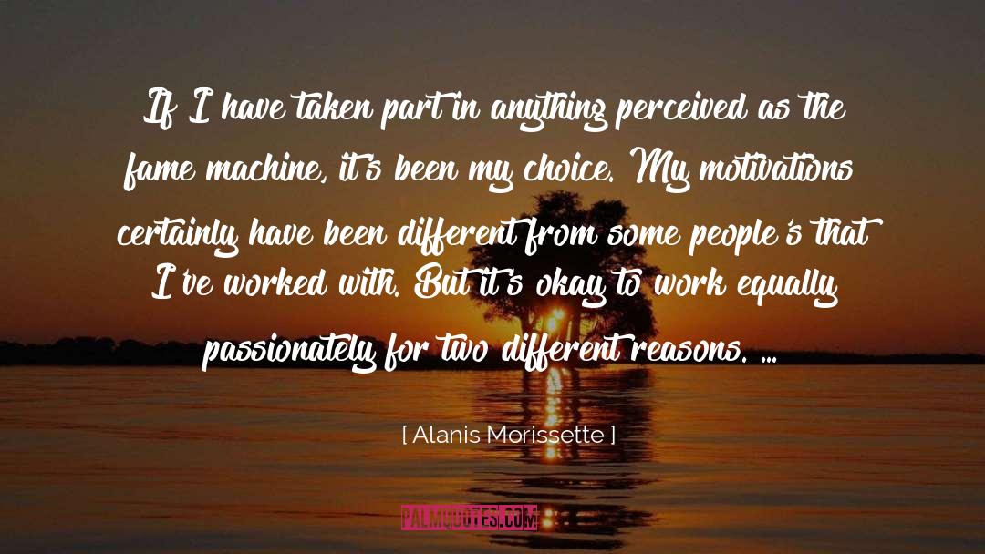 Motivations quotes by Alanis Morissette