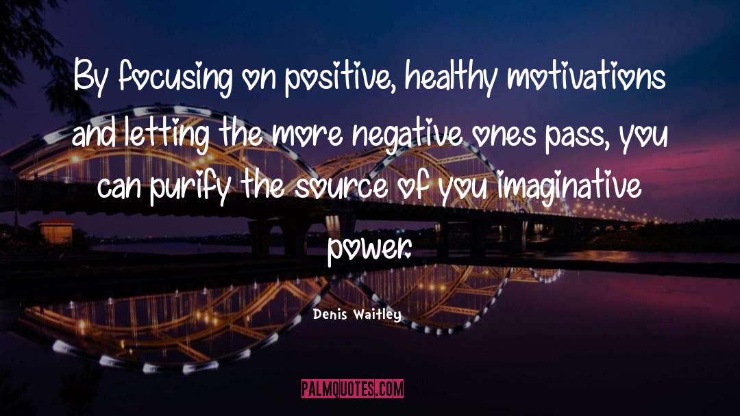 Motivations quotes by Denis Waitley