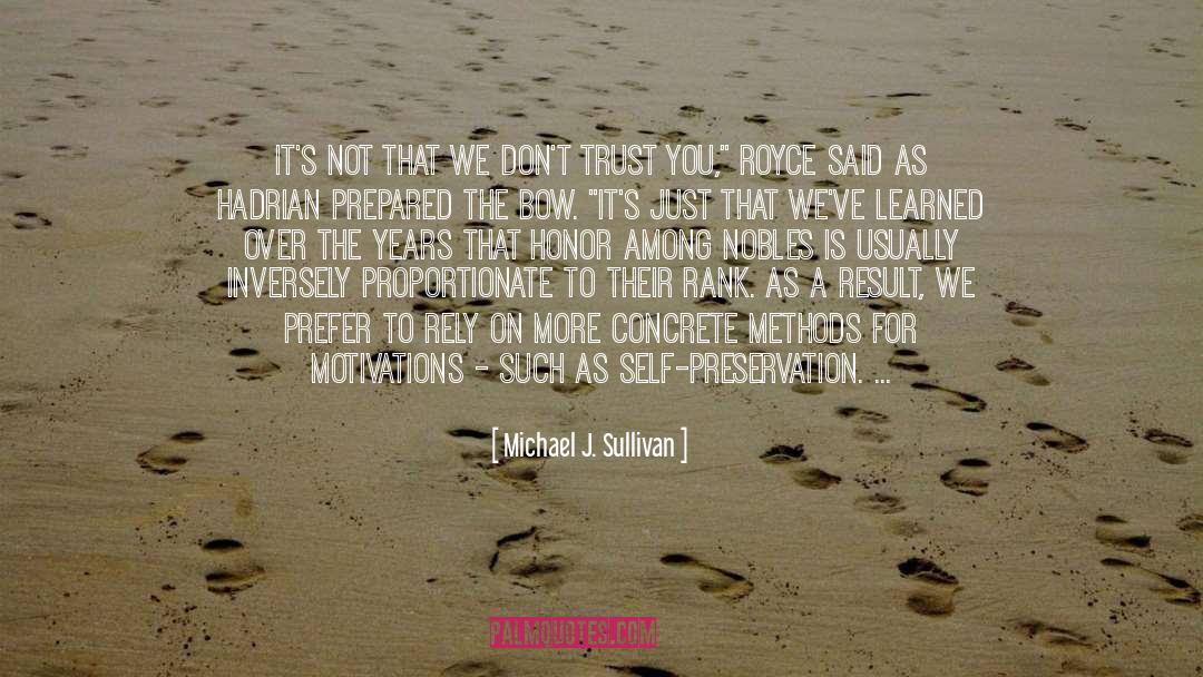 Motivations quotes by Michael J. Sullivan
