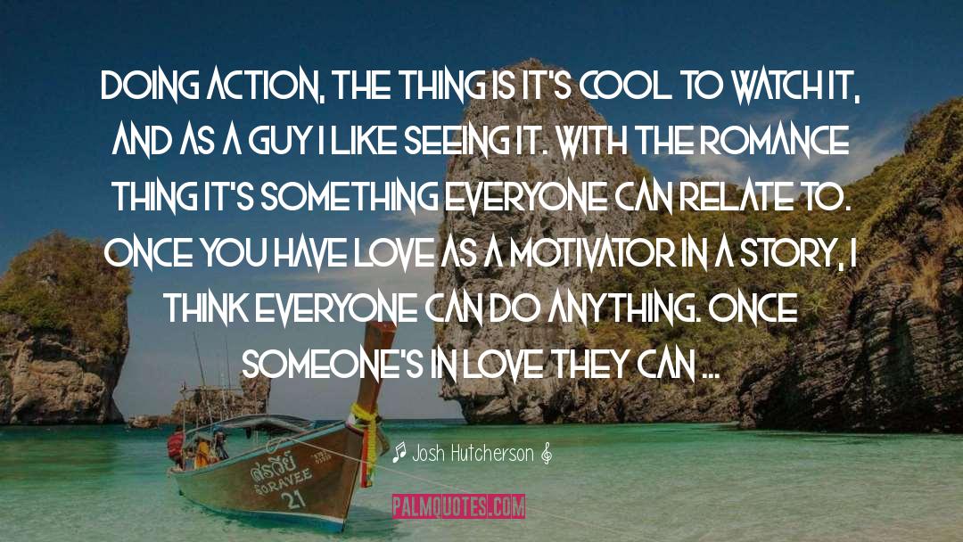 Motivator quotes by Josh Hutcherson