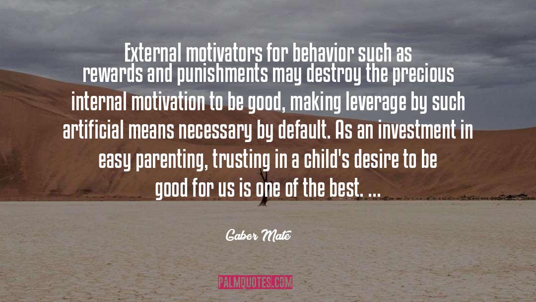 Motivators quotes by Gabor Mate