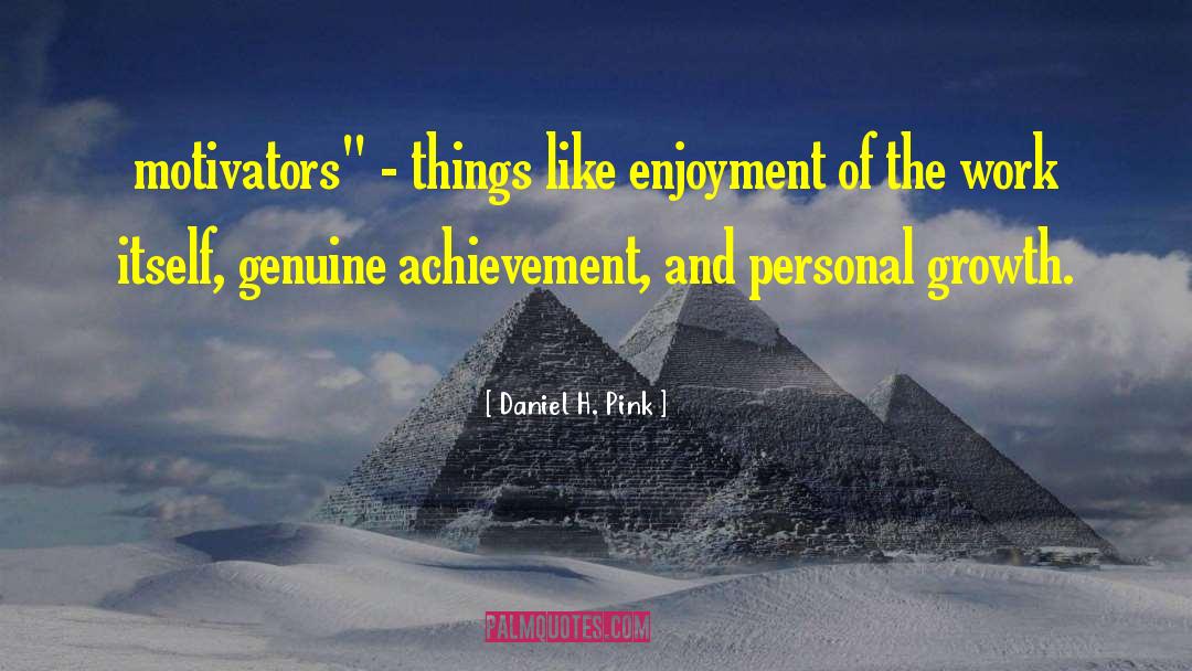 Motivators quotes by Daniel H. Pink