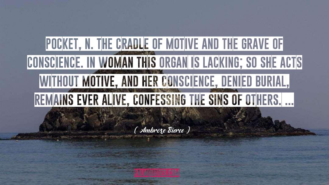 Motive quotes by Ambrose Bierce