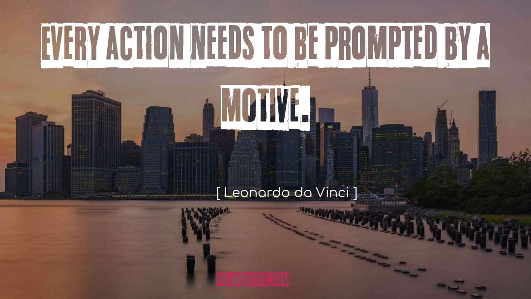 Motive quotes by Leonardo Da Vinci