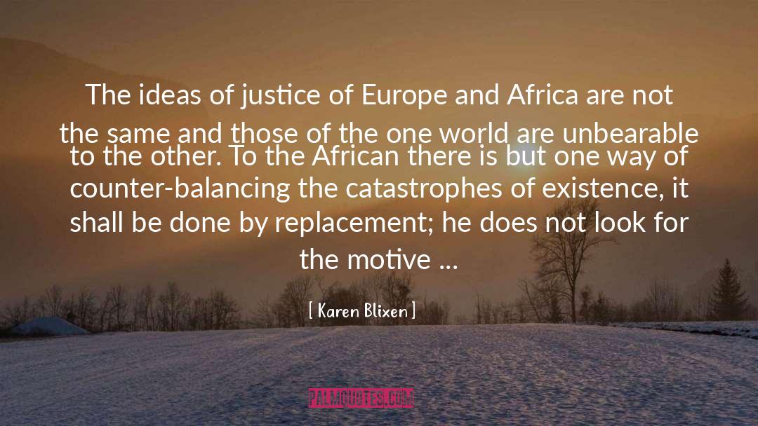 Motive quotes by Karen Blixen