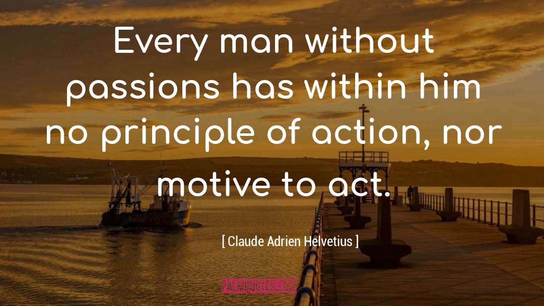 Motive quotes by Claude Adrien Helvetius