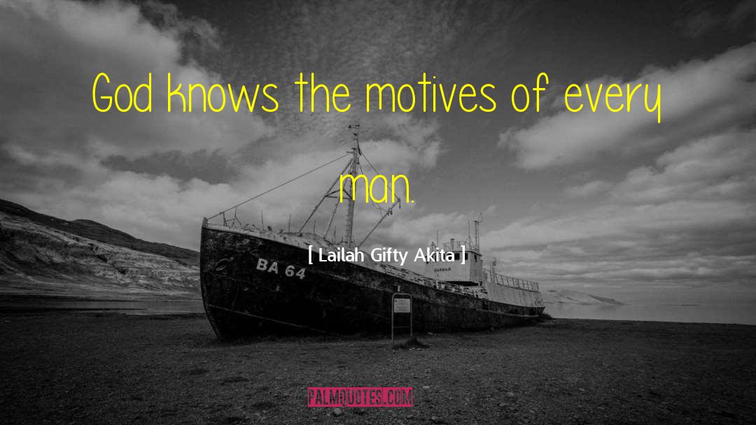 Motives quotes by Lailah Gifty Akita