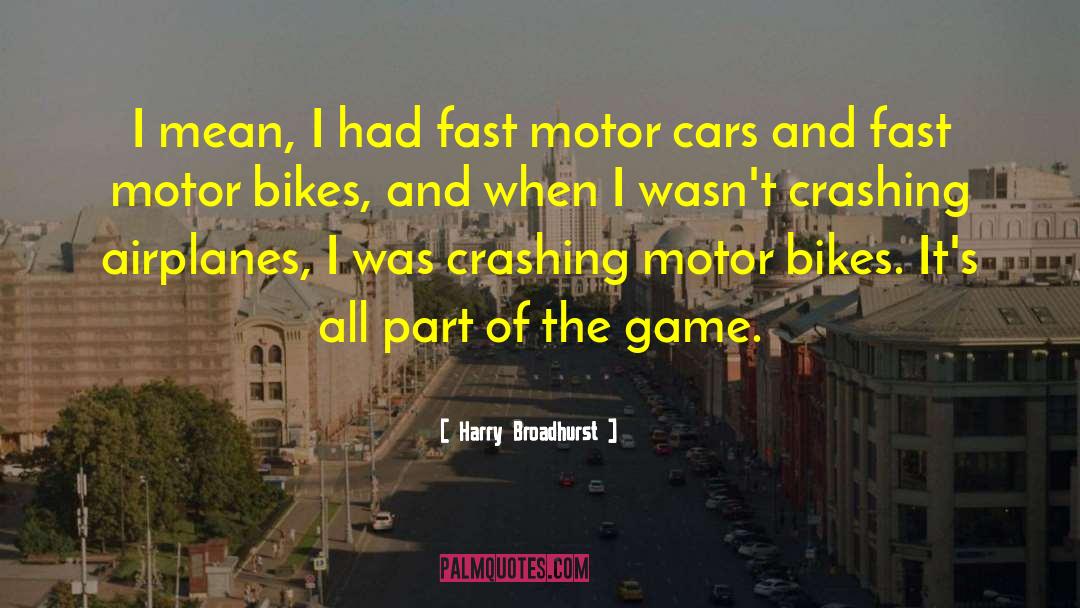 Motor Cars quotes by Harry Broadhurst