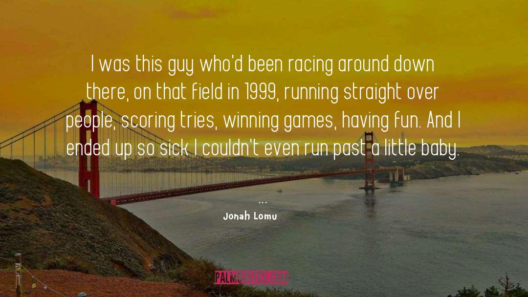 Motor Racing quotes by Jonah Lomu