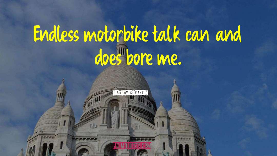 Motorbike quotes by Barry Sheene