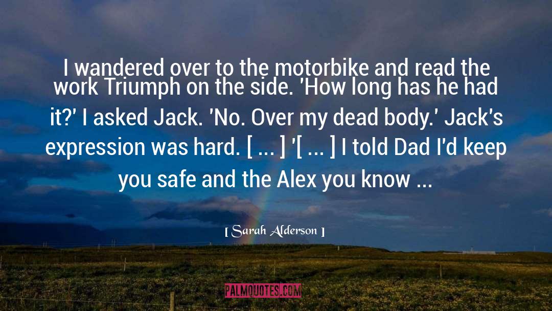 Motorbike quotes by Sarah Alderson