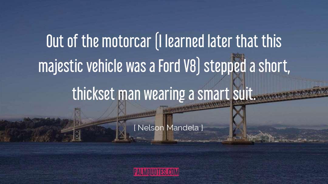 Motorcar quotes by Nelson Mandela