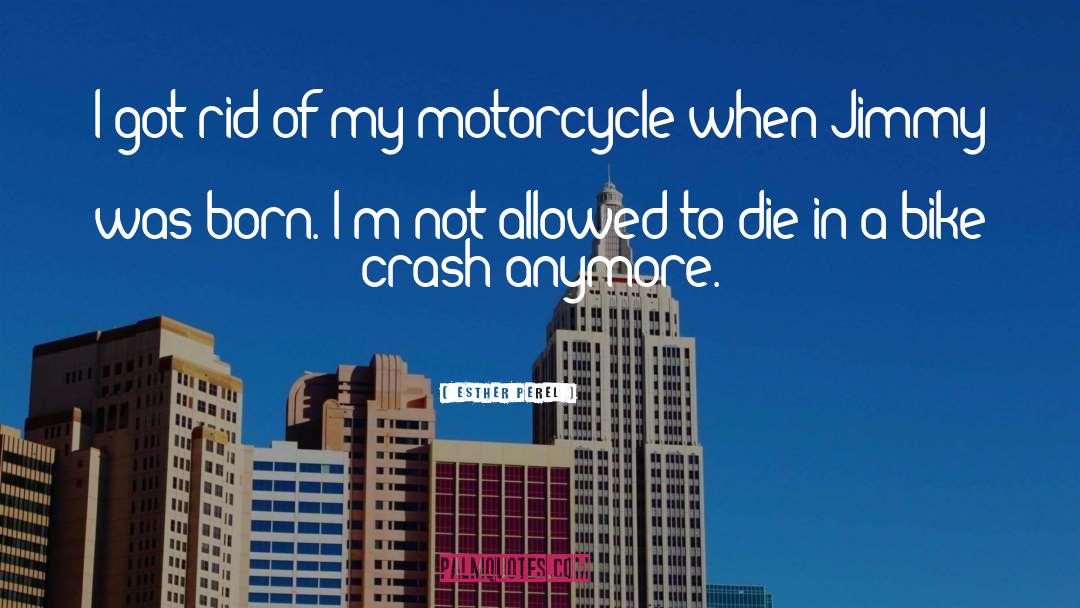 Motorcycle Maintenance quotes by Esther Perel
