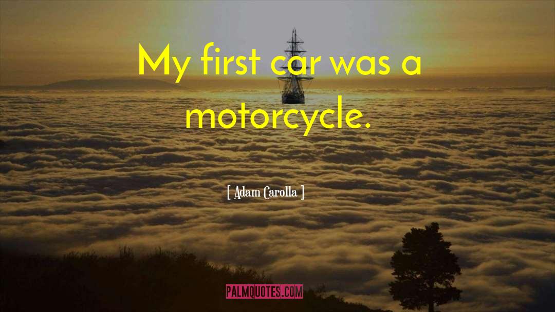 Motorcycle Pictures With quotes by Adam Carolla