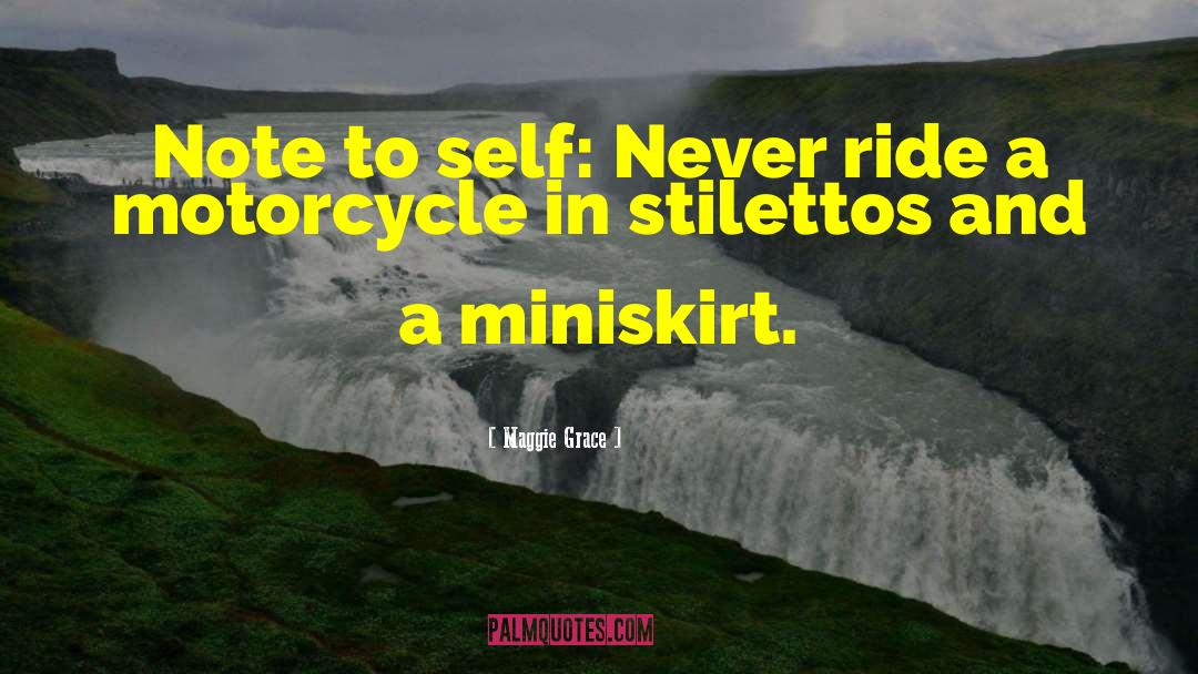 Motorcycle Pictures With quotes by Maggie Grace