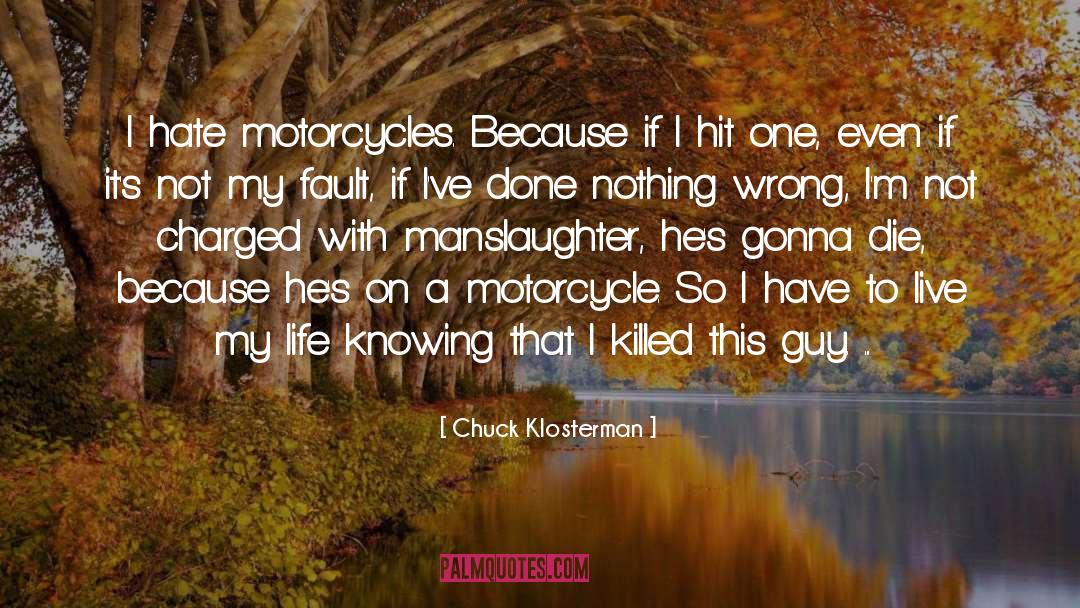 Motorcycle quotes by Chuck Klosterman