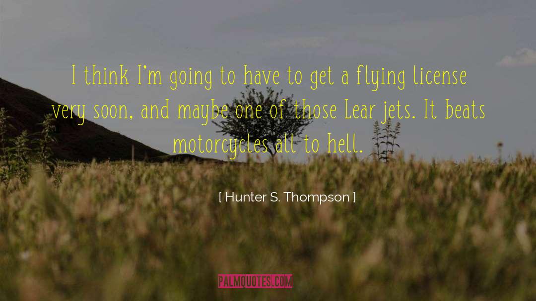 Motorcycle quotes by Hunter S. Thompson