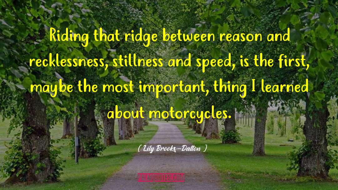 Motorcycle Riding quotes by Lily Brooks-Dalton