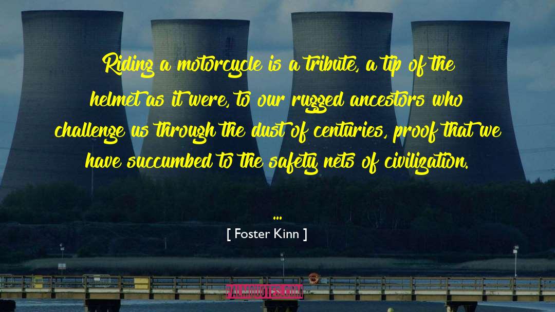 Motorcycle Riding quotes by Foster Kinn