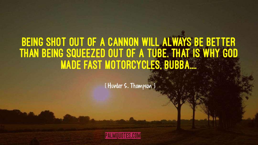 Motorcycles quotes by Hunter S. Thompson