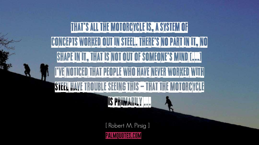 Motorcycles quotes by Robert M. Pirsig