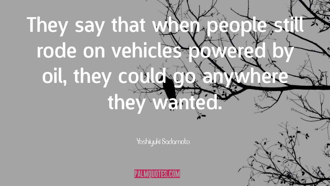 Motorcycles quotes by Yoshiyuki Sadamoto