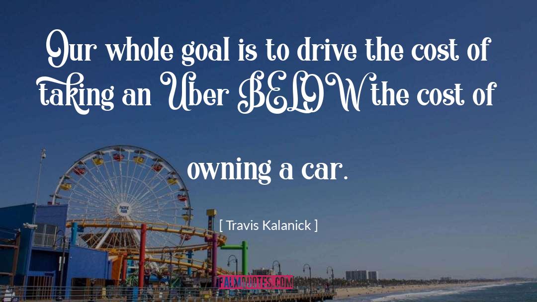 Motorista Uber quotes by Travis Kalanick