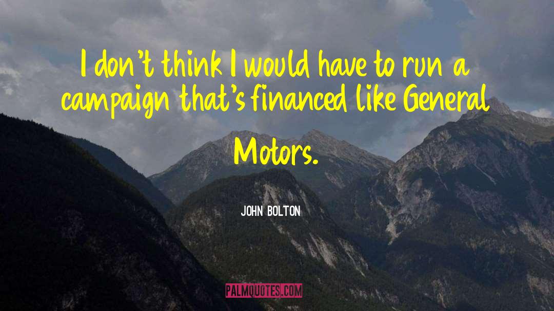 Motors quotes by John Bolton