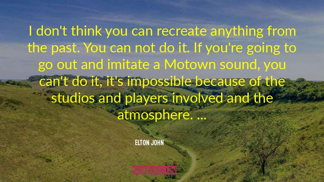 Motown quotes by Elton John