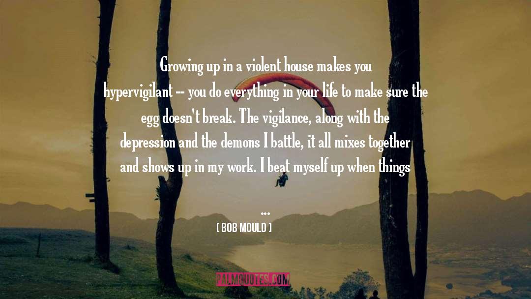 Mould quotes by Bob Mould