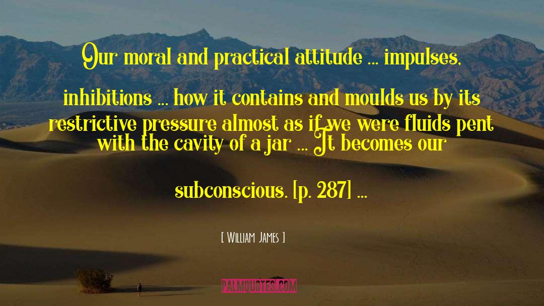 Moulds quotes by William James